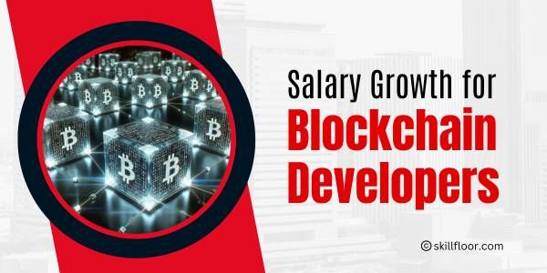 Blockchain Developer Salary - For Freshers & Experienced