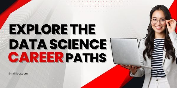 Your Career in Data Science: A Complete Guide