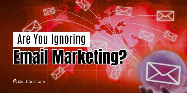 Importance of Email Marketing in Digital Marketing