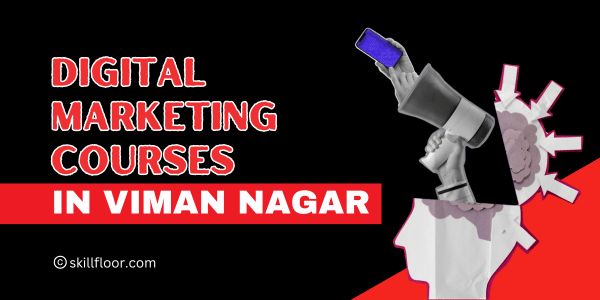 Digital Marketing Courses in Viman Nagar, Pune