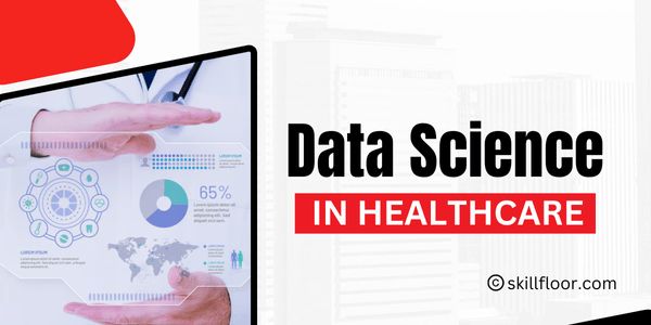 Data Science in Healthcare: Improving Our Health