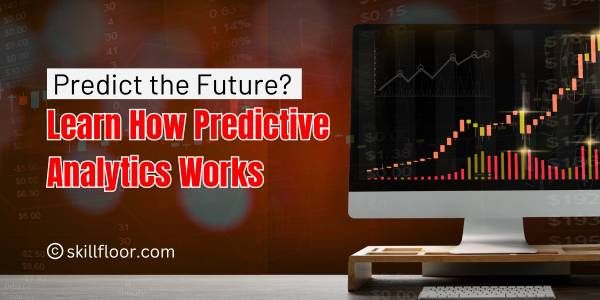 What is Predictive Analytics? How does it work