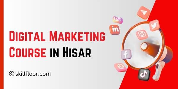 Digital Marketing Course in Hisar