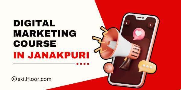 Digital Marketing Course in Janakpuri