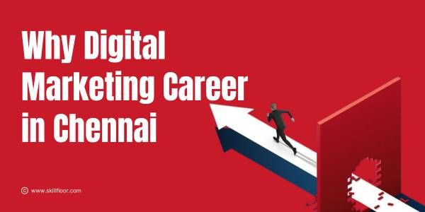 Why Digital Marketing Career in Chennai