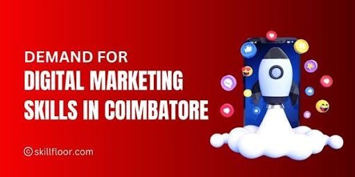 The Current Demand for Digital Marketing Skills in Coimbatore