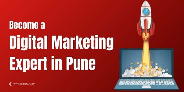 Steps to Become a Digital Marketing Expert in Pune