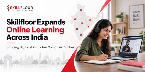 Skillfloor Expands Online Learning Across India, Bringing Digital Skills to Tier 2 and Tier 3 Cities