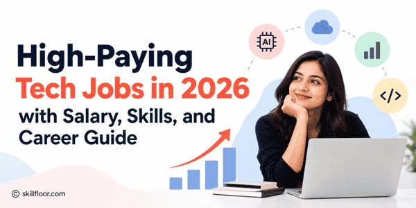 High-Paying Tech Jobs in 2026 with Salary, Skills, and Career Guide