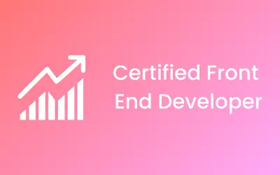 Certified Front End Developer