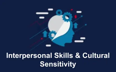 Interpersonal Skills & Cultural Sensitivity