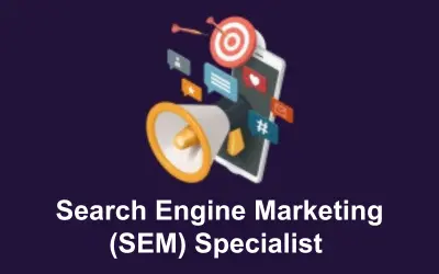 Search Engine Marketing (SEM) Specialist