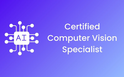 Certified Computer Vision Specialist