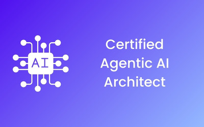 Certified Agentic AI Architect