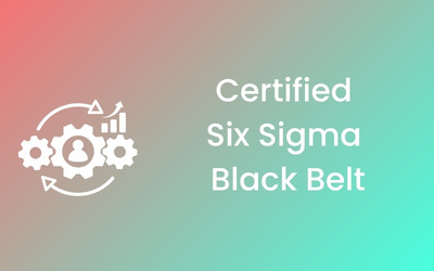 Certified Six Sigma Black Belt