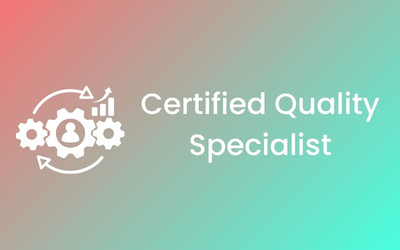 Certified Quality Specialist